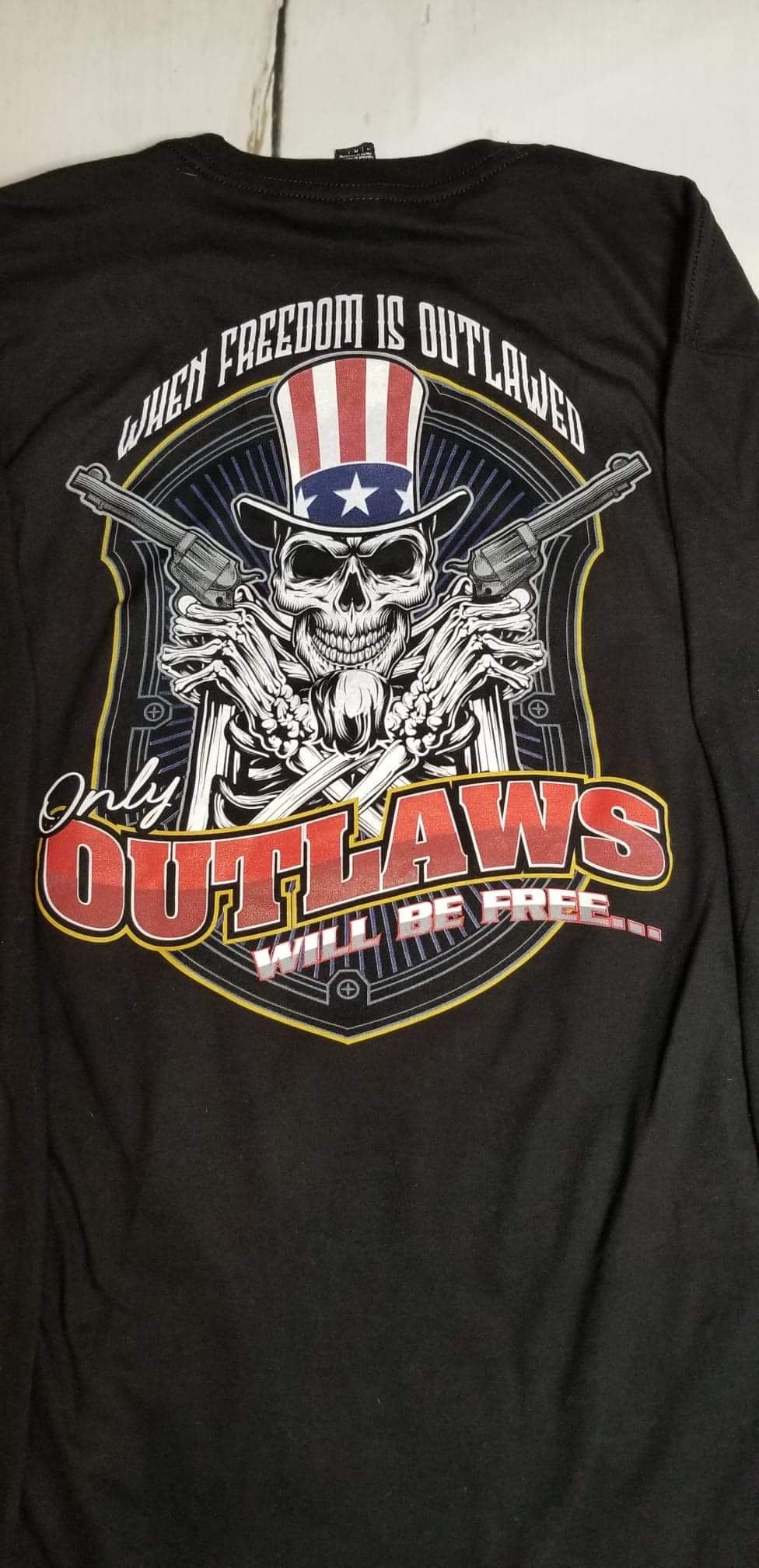 When Freedom is Outlawed only Outlaws will be Free Long Sleeve