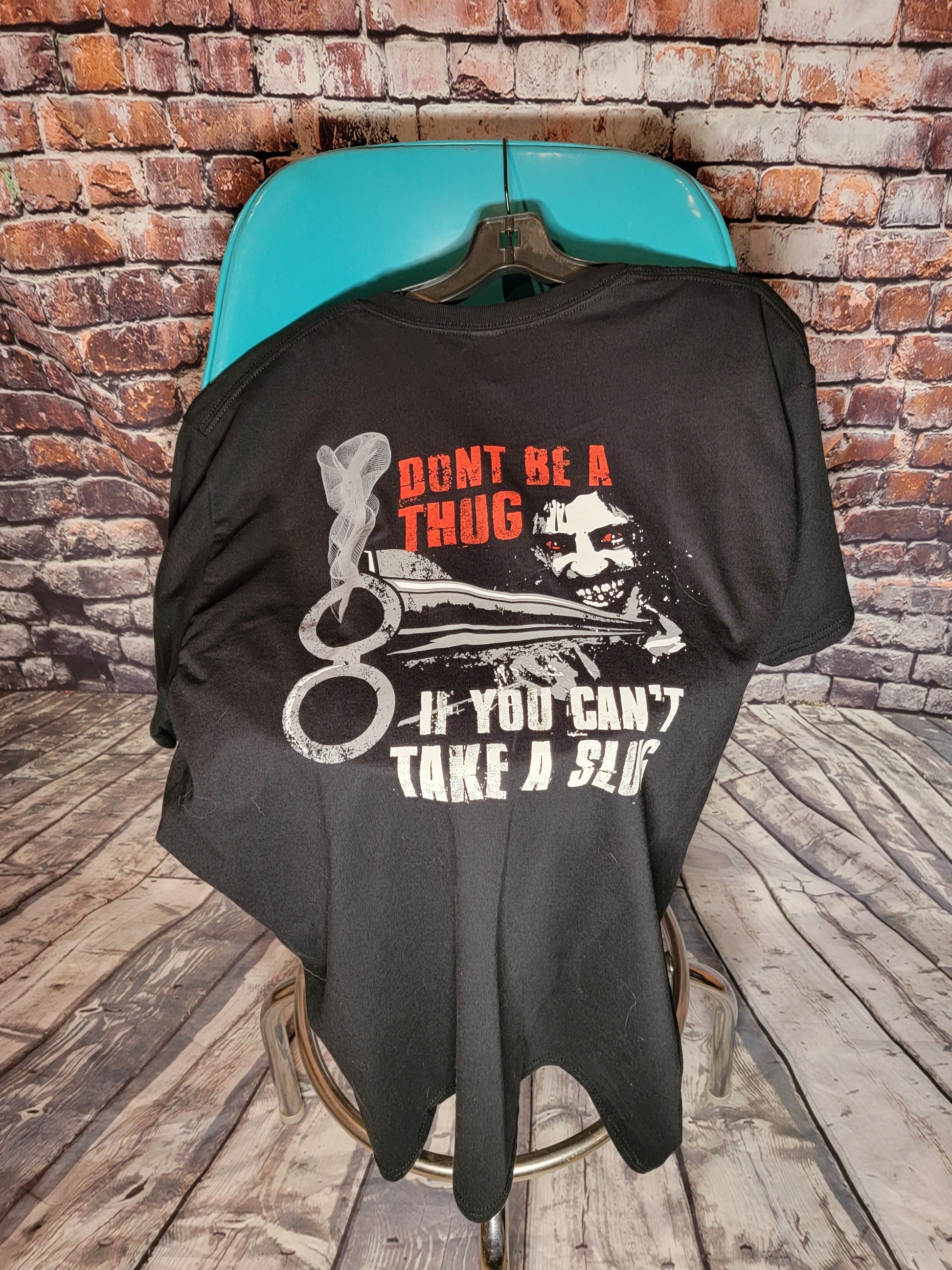 Don't Be A Thug If You Can't Take A Slug