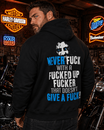 Never Fuck With a Fucked Up Fucker Hoodie in black with bold text and front pockets from Sick Bastard Streetwear