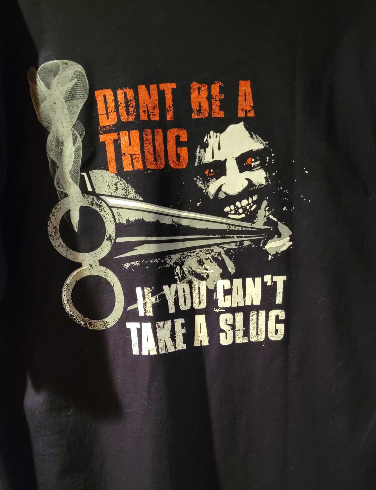 Don't Be A Thug If You Can't Take A Slug